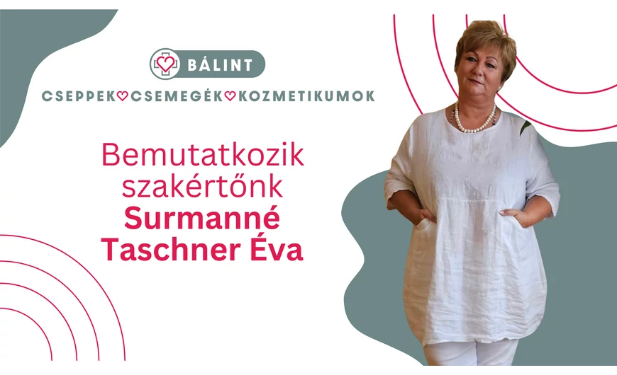 A Bálint Termékcsalád szakértője – Surmanné Taschner Éva